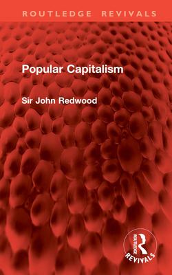 Popular Capitalism|John Redwood