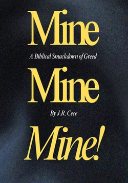 Mine, Mine, Mine!|J. R. Cece