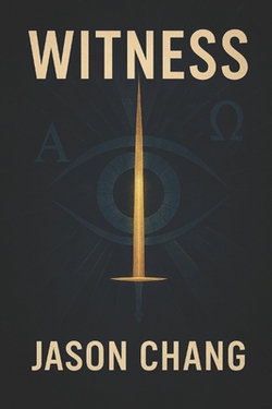 Witness|Jason Chang