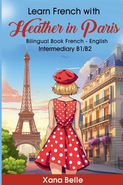 Learn French with Heather in Paris|Xana Belle