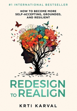 Redesign to Realign|Krti Karval