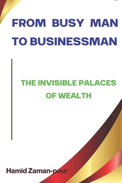From Busy Man to Businessman|Hamid Zaman-Pour