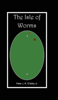 The Isle of Worms|Peter J. R. O'Mally