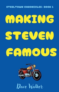 Making Steven Famous|Dave Walker