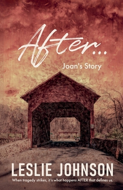 AFTER ... Joan's Story|Leslie Johnson