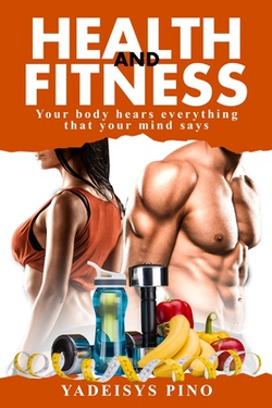 Health and Fitness|Yadeisys Pino