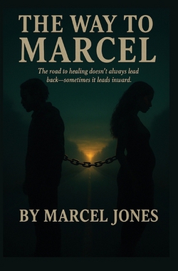 The Way to Marcel|Marcel L. Jones