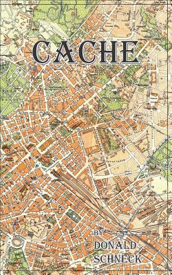 Cache|Donald Schneck