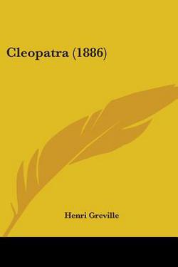 Cleopatra (1886)|Henri Greville