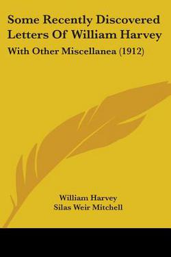 Some Recently Discovered Letters Of William Harvey|William Harvey