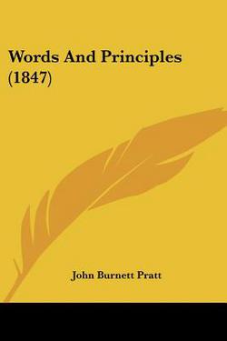 Words And Principles (1847)|John Burnett Pratt