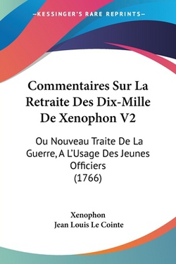 Commentaires Sur La Retraite Des Dix-Mille De Xenophon V2|Xenophon