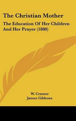 The Christian Mother|W. Cramer