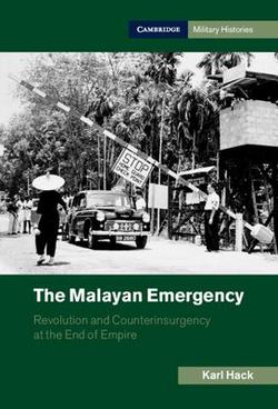 The Malayan Emergency|Karl Hack