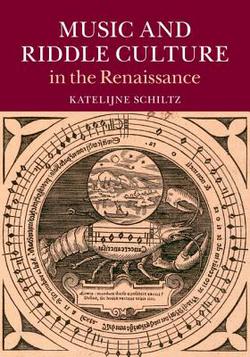 Music and Riddle Culture in the Renaissance|Katelijne Schiltz