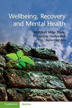Wellbeing, Recovery and Mental Health|Mike Slade