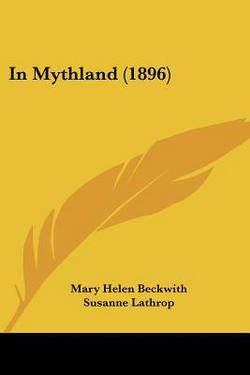 In Mythland (1896)|Mary Helen Beckwith