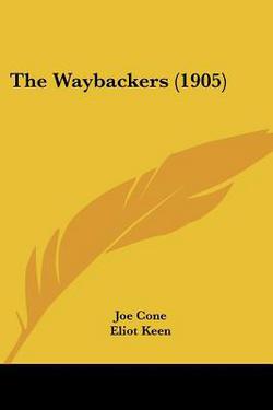 The Waybackers (1905)|Joe Cone