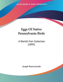 Eggs Of Native Pennsylvania Birds|Joseph Warren Jacobs