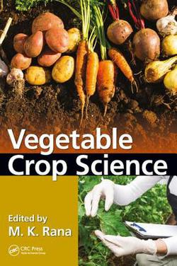 Vegetable Crop Science|M. K. Rana
