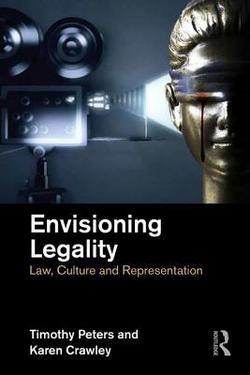 Envisioning Legality|Timothy Peters