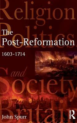 The Post-Reformation|John Spurr