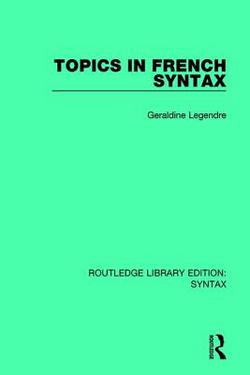 Topics in French Syntax|Géraldine Legendre