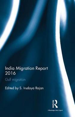 India Migration Report 2016|Irudaya Rajan