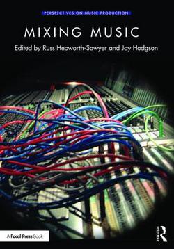 Mixing Music|Russ Hepworth-Sawyer