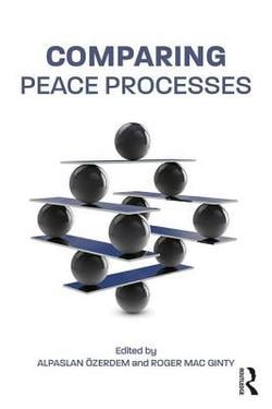 Comparing Peace Processes|Alpaslan Özerdem