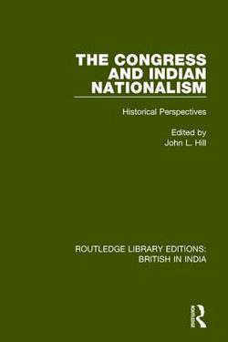 The Congress and Indian Nationalism|John L. Hill