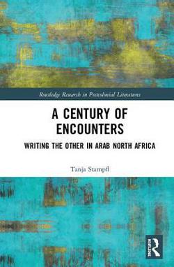 A Century of Encounters|Tanja Stampfl