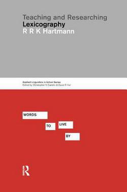 Teaching and Researching Lexicography|Reinhard R. K. Hartmann