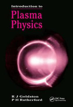 Introduction to Plasma Physics|R. J. Goldston