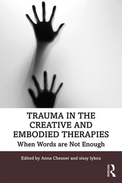 Trauma in the Creative and Embodied Therapies|Anna Chesner