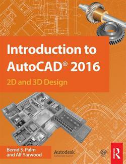 Introduction to AutoCAD 2016|Bernd S. Palm