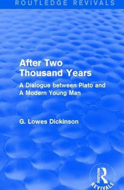 After Two Thousand Years|G. Lowes Dickinson