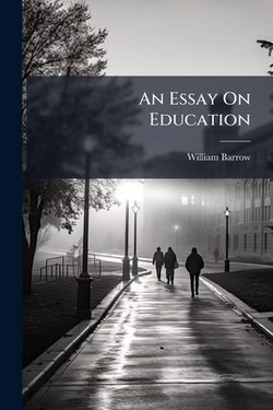 An Essay On Education|William Barrow