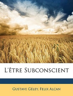 L'être Subconscient|Gustave Géley