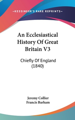 An Ecclesiastical History Of Great Britain V3|Jeremy Collier