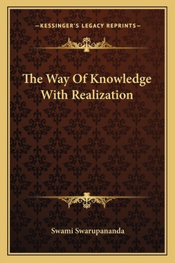 The Way Of Knowledge With Realization|Swami Swarupananda