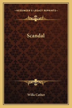 Scandal|Willa Cather