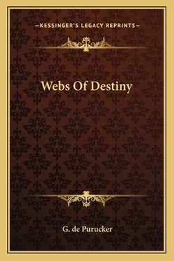Webs Of Destiny|G. de Purucker