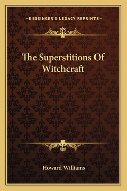 The Superstitions Of Witchcraft|Howard Williams