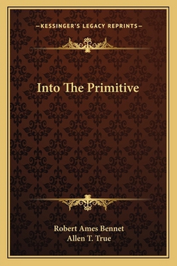 Into The Primitive|Robert Ames Bennet