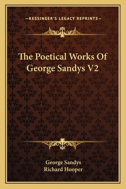 The Poetical Works Of George Sandys V2|George Sandys