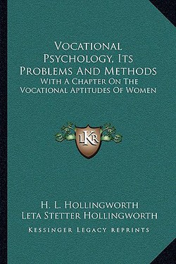 Vocational Psychology, Its Problems And Methods|H. L. Hollingworth
