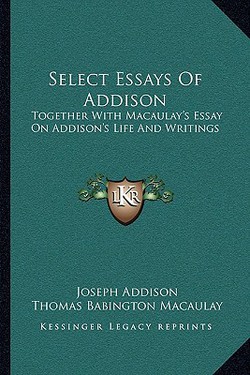 Select Essays Of Addison|Joseph Addison