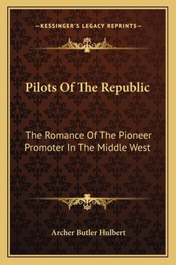 Pilots Of The Republic|Archer Butler Hulbert