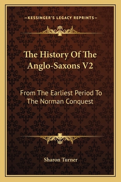 The History Of The Anglo-Saxons V2|Sharon Turner